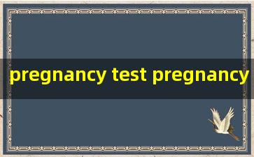  pregnancy test pregnancy test